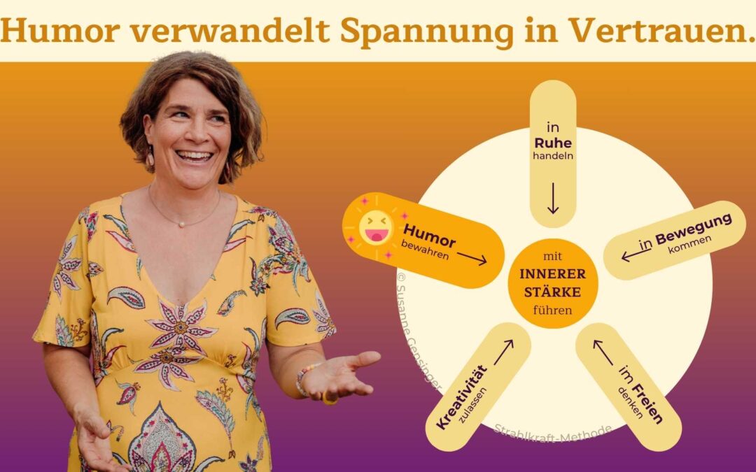 Mit Humor führen – wie Lachen innere Stärke sichtbar macht