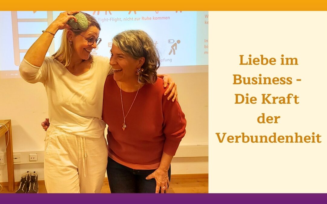 Liebe im Business – Warum wir ein Tabu brechen sollten
